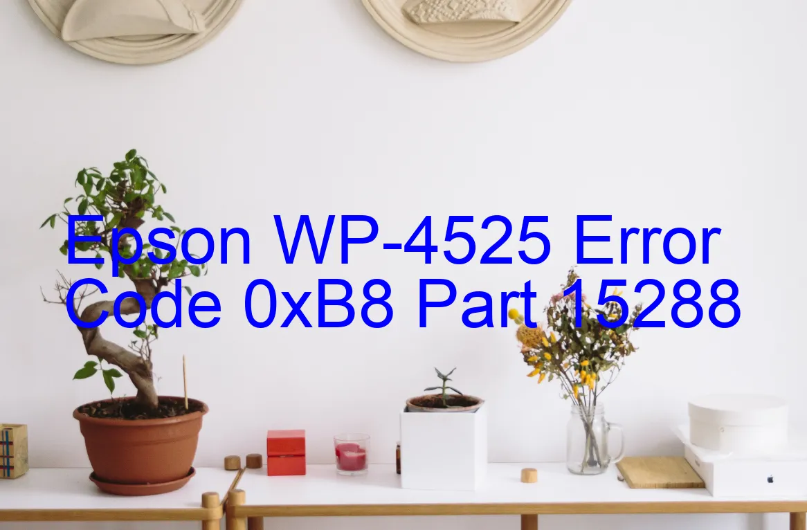 Epson WP-4525 Fehlercode 0xB8