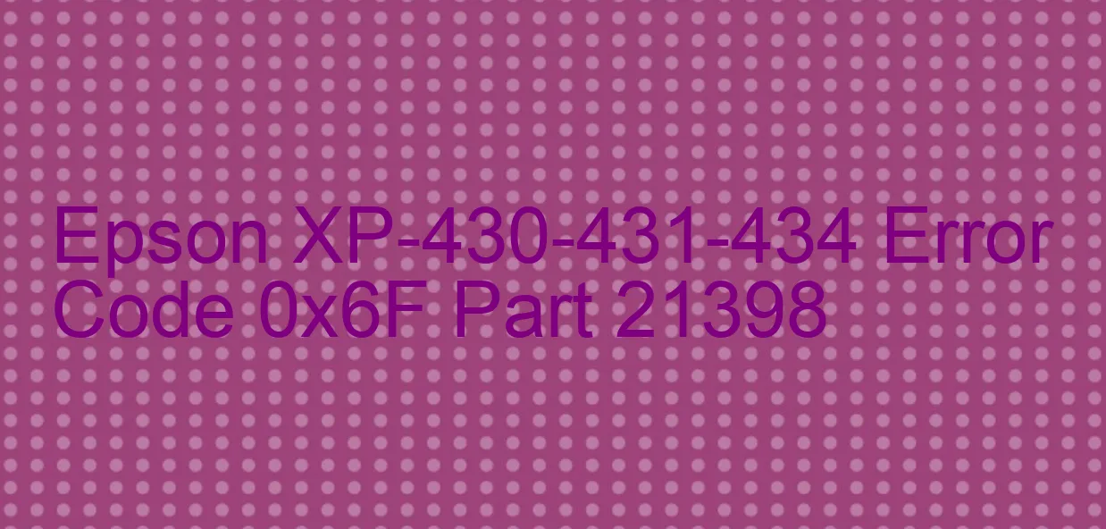 Epson XP-430-431-434 Fehlercode 0x6F