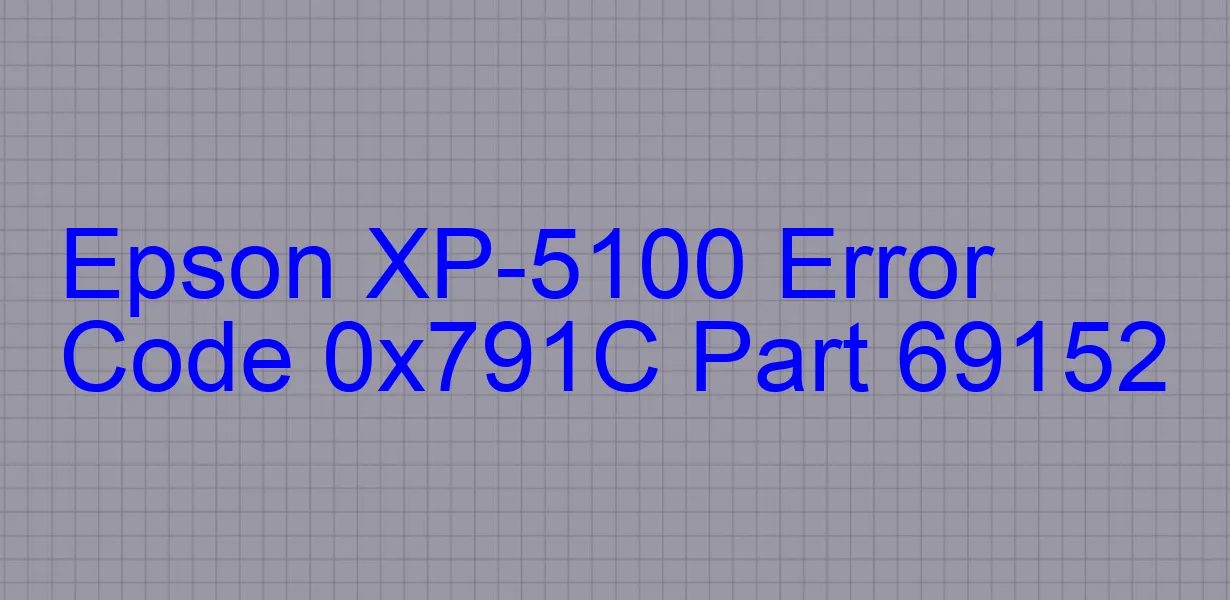 Epson XP-5100 Fehlercode 0x791C