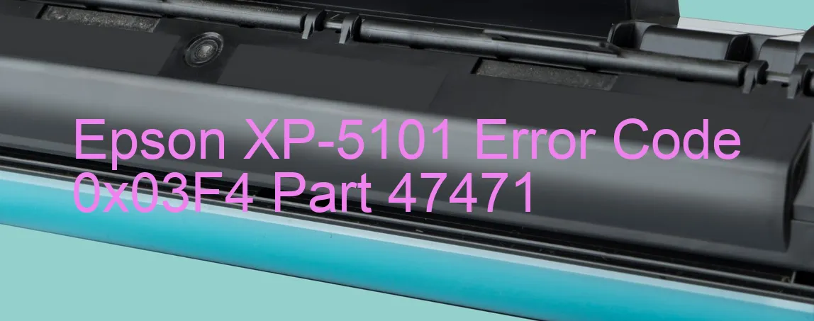 Epson XP-5101 Fehlercode 0x03F4