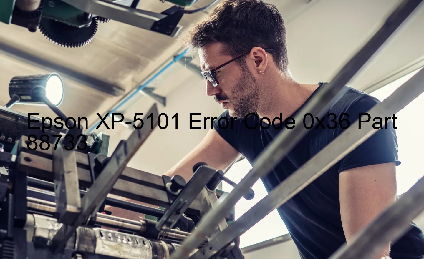 Epson XP-5101 Fehlercode 0x36