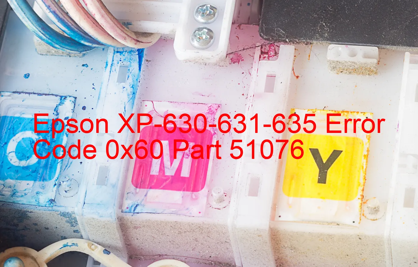 Epson XP-630-631-635 Fehlercode 0x60