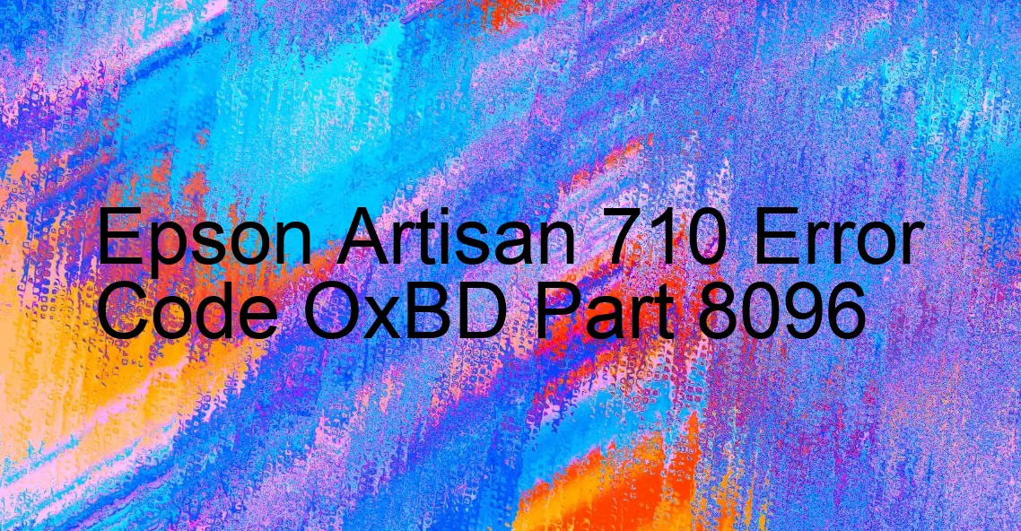 Epson Artisan 710 Fehlercode OxBD