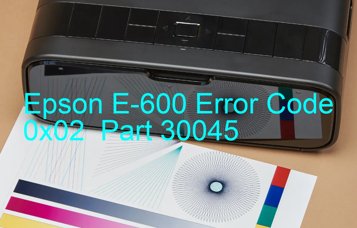 Epson E-600 Fehlercode 0x02 