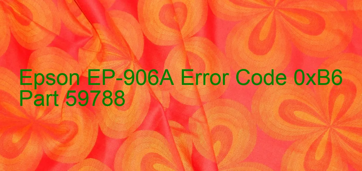 Epson EP-906A Fehlercode 0xB6