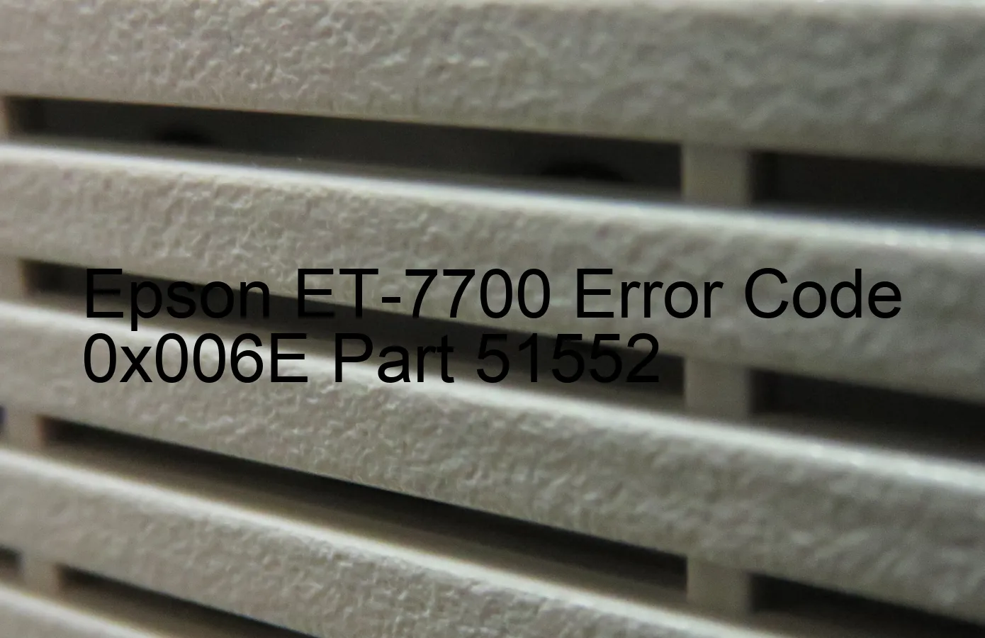 Epson ET-7700 Fehlercode 0x006E