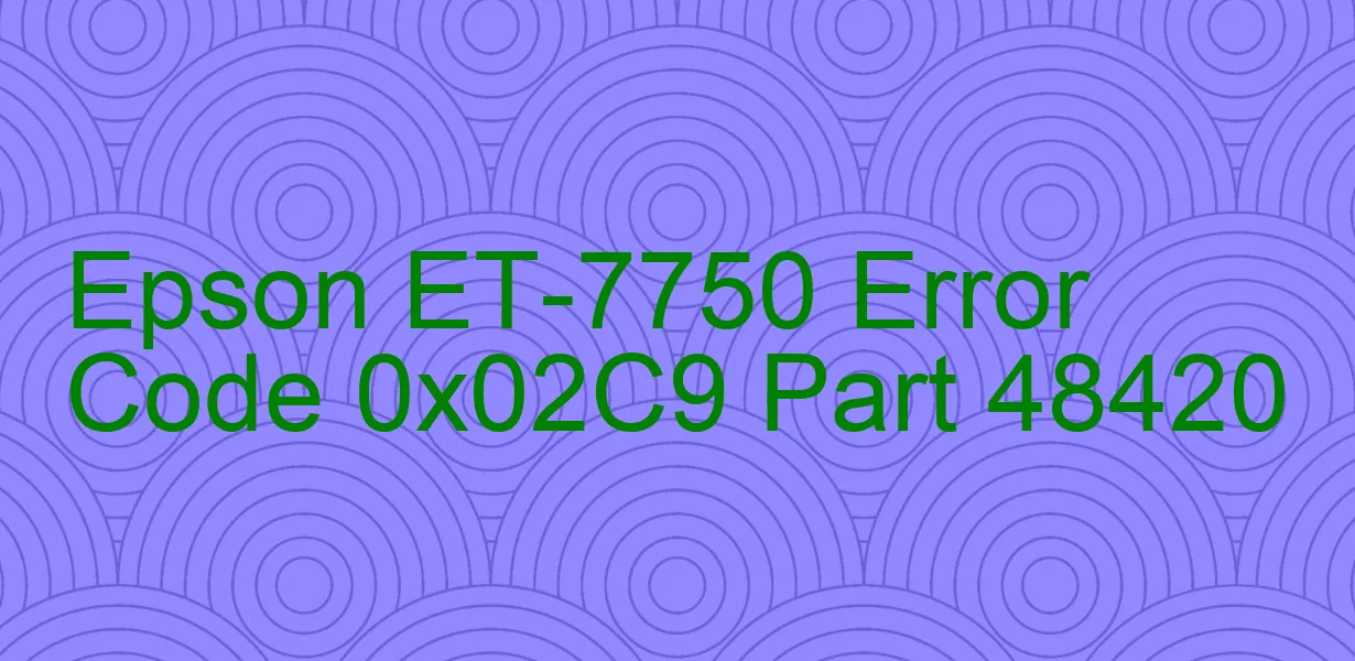 Epson ET-7750 Fehlercode 0x02C9