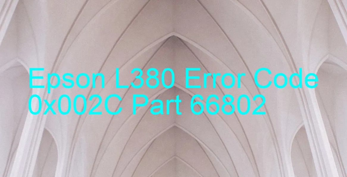 Epson L380 Fehlercode 0x002C