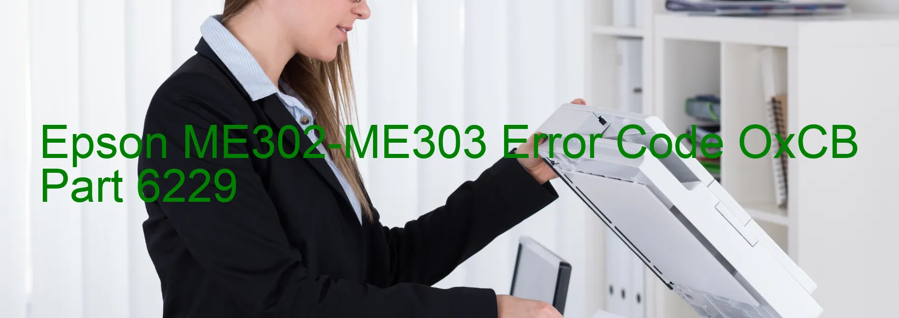 Epson ME302-ME303 Fehlercode OxCB