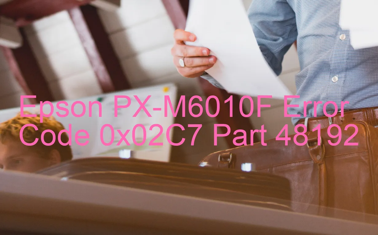 Epson PX-M6010F Fehlercode 0x02C7