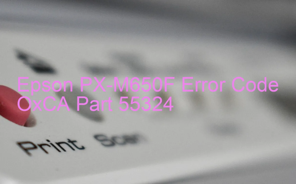 Epson PX-M650F Fehlercode OxCA