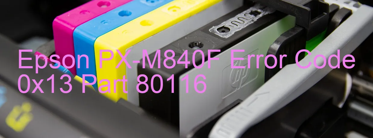 Epson PX-M840F Fehlercode 0x13