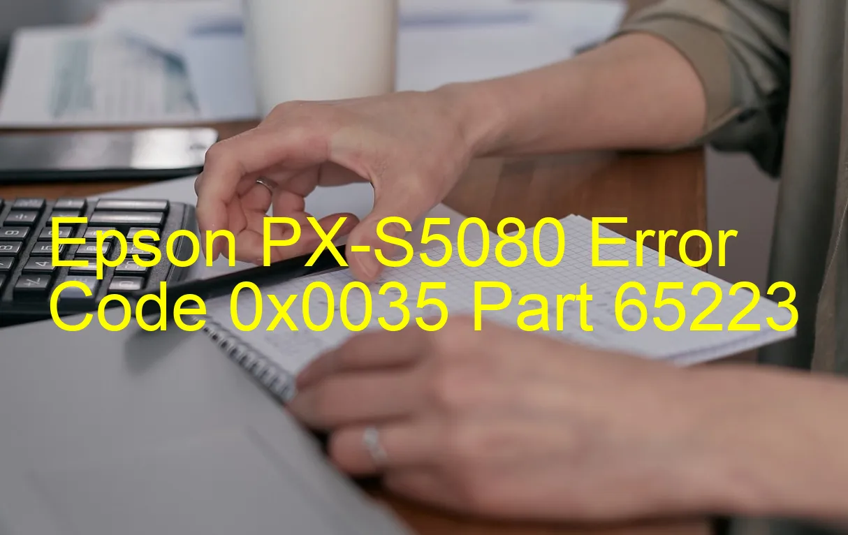 Epson PX-S5080 Fehlercode 0x0035