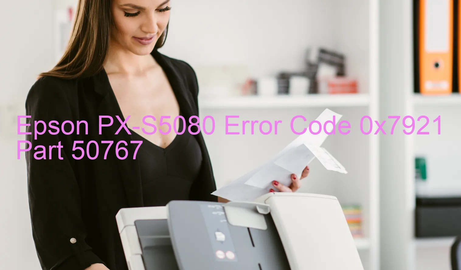 Epson PX-S5080 Fehlercode 0x7921