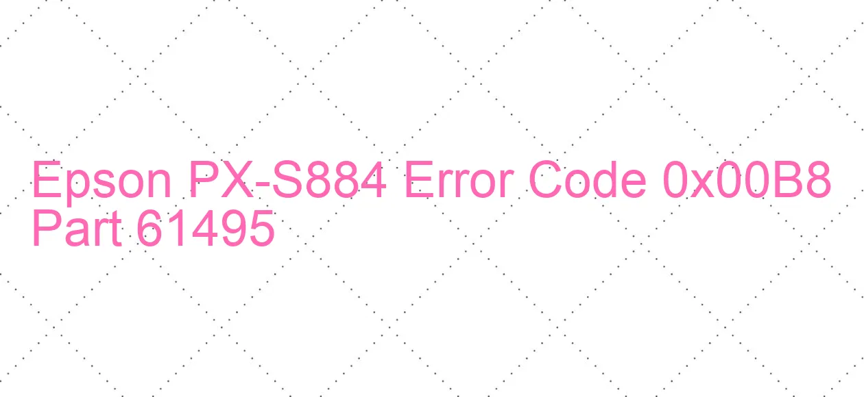 Epson PX-S884 Fehlercode 0x00B8