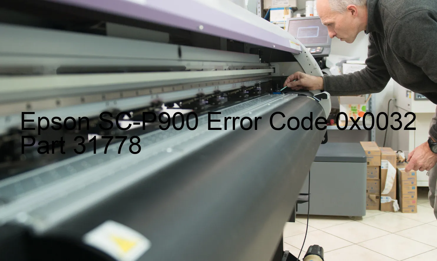 Epson SC-P900 Fehlercode 0x0032