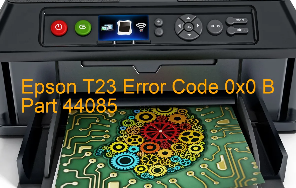 Epson T23 Fehlercode 0x0 B