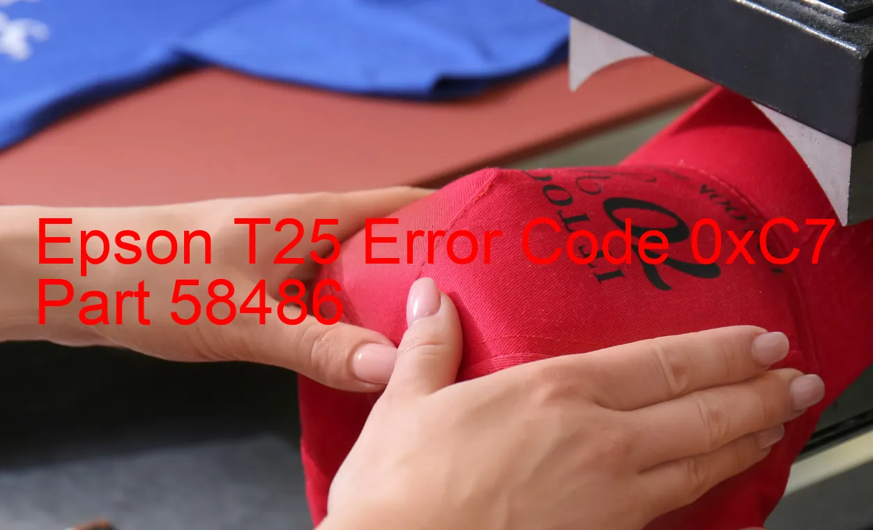 Epson T25 Fehlercode 0xC7