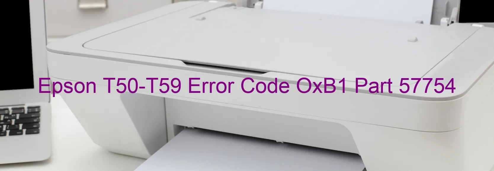 Epson T50-T59 Fehlercode OxB1