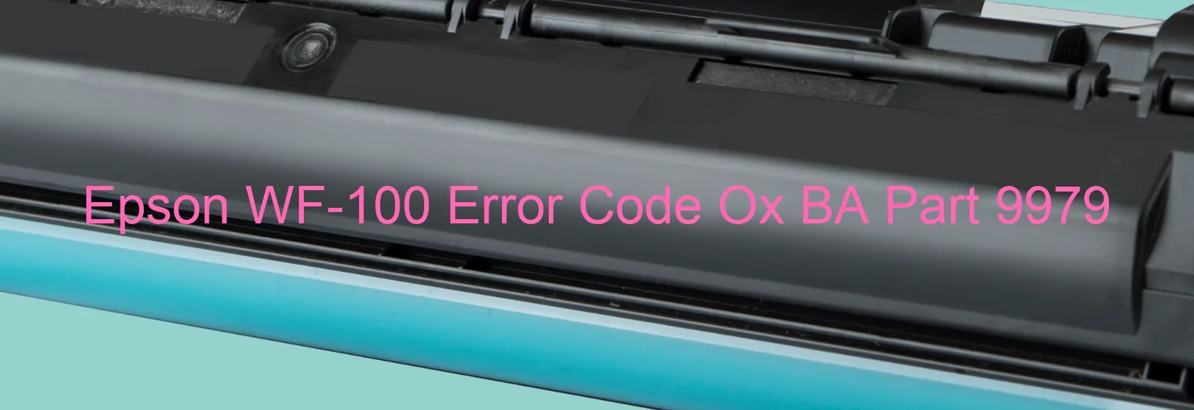 Epson WF-100 Fehlercode Ox BA