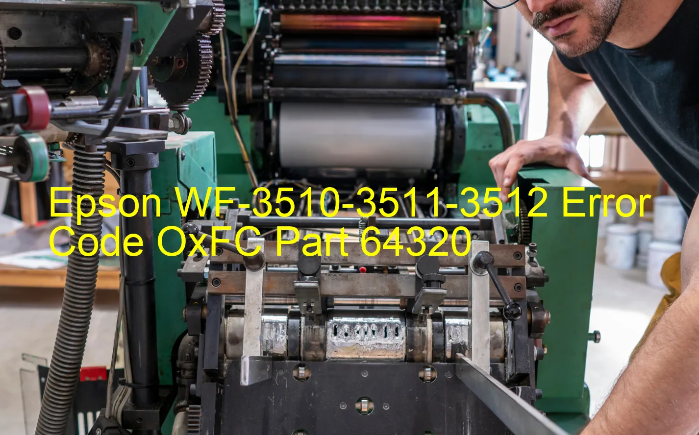 Epson WF-3510-3511-3512 Fehlercode OxFC