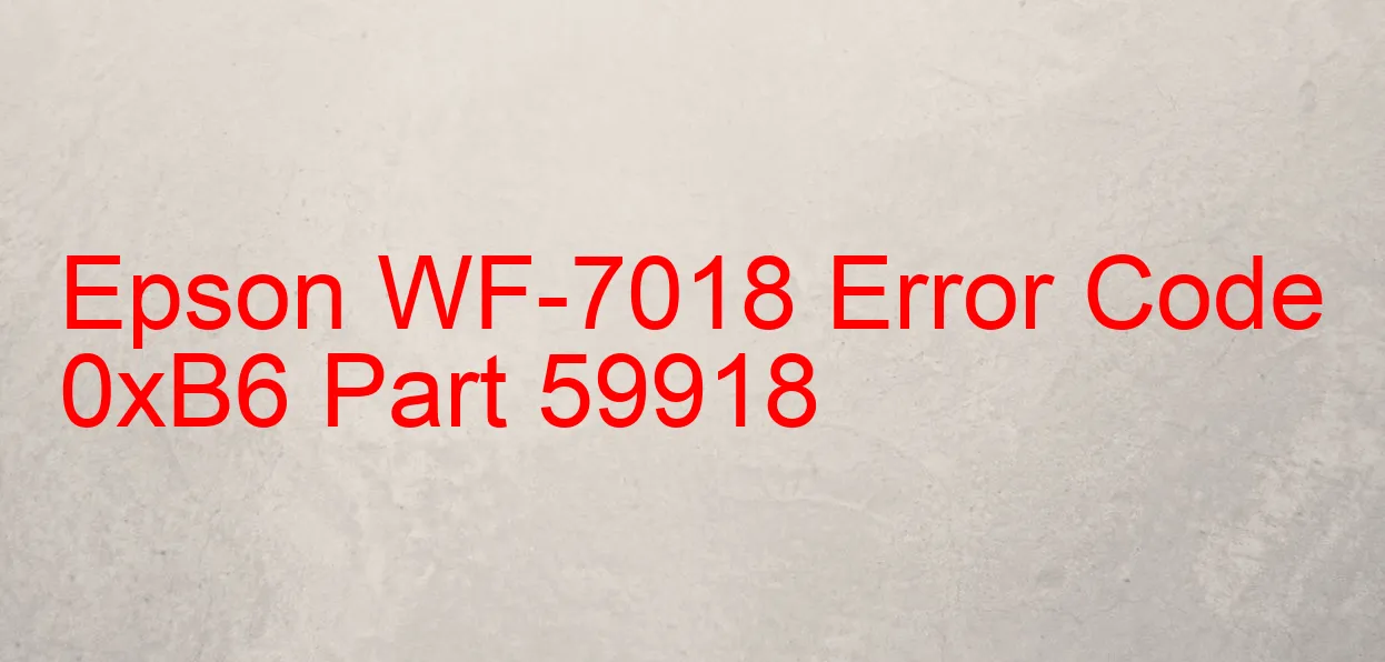 Epson WF-7018 Fehlercode 0xB6