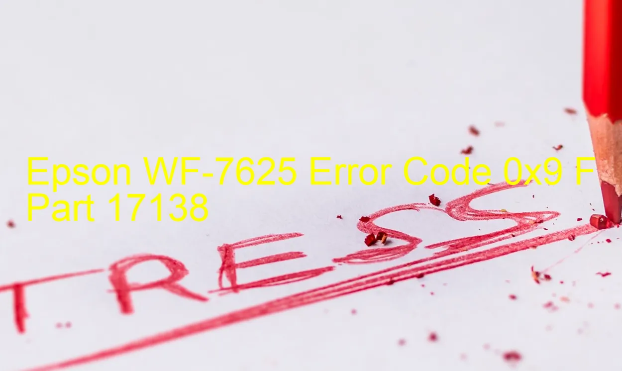 Epson WF-7625 Fehlercode 0x9 F