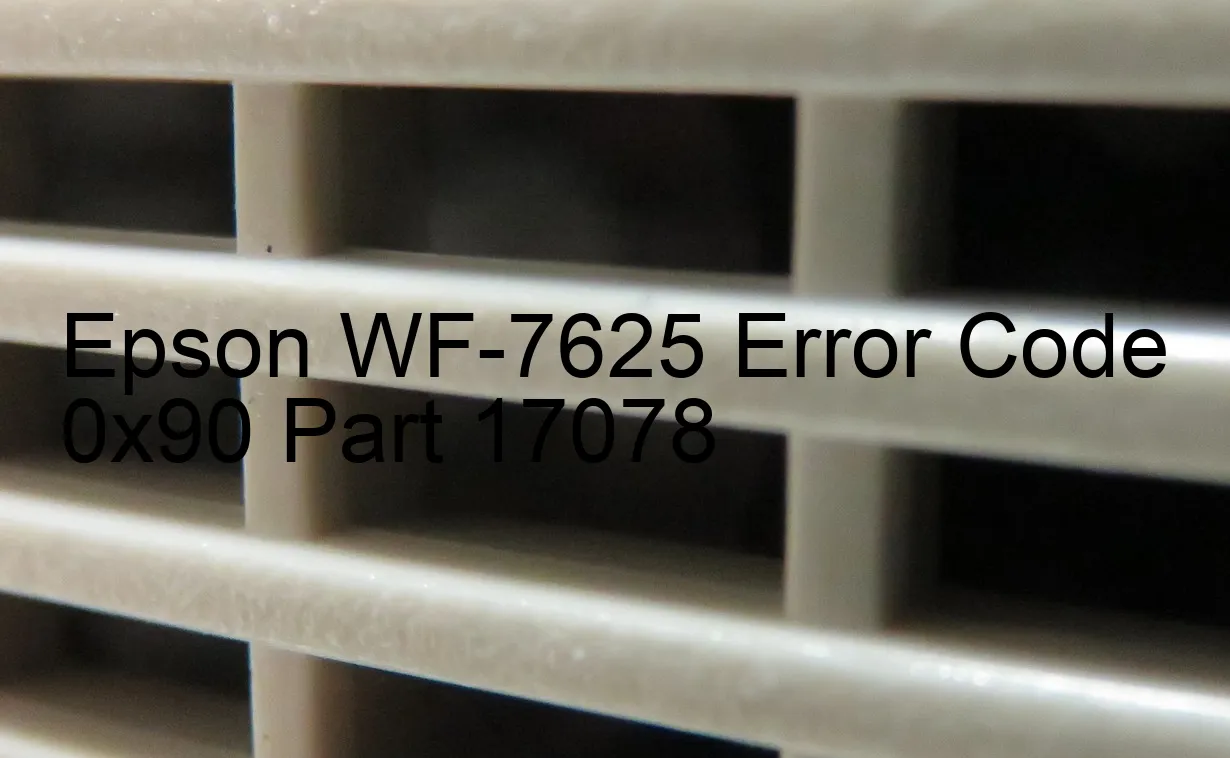 Epson WF-7625 Fehlercode 0x90