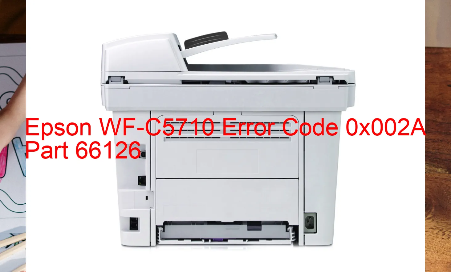 Epson WF-C5710 Fehlercode 0x002A