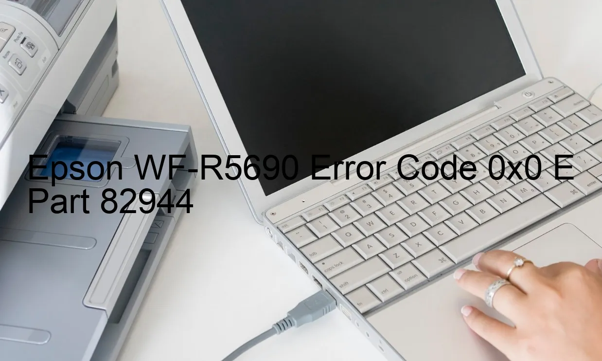 Epson WF-R5690 Fehlercode 0x0 E