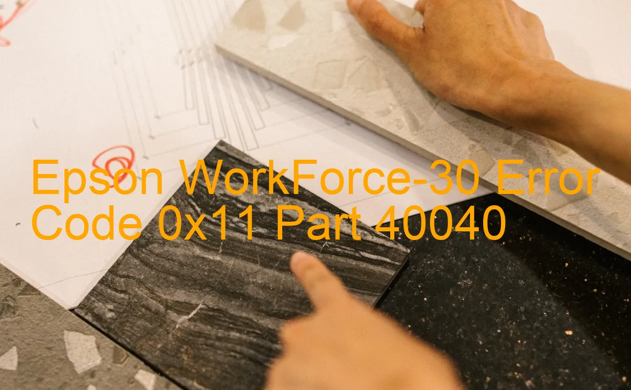 Epson WorkForce-30 Fehlercode 0x11