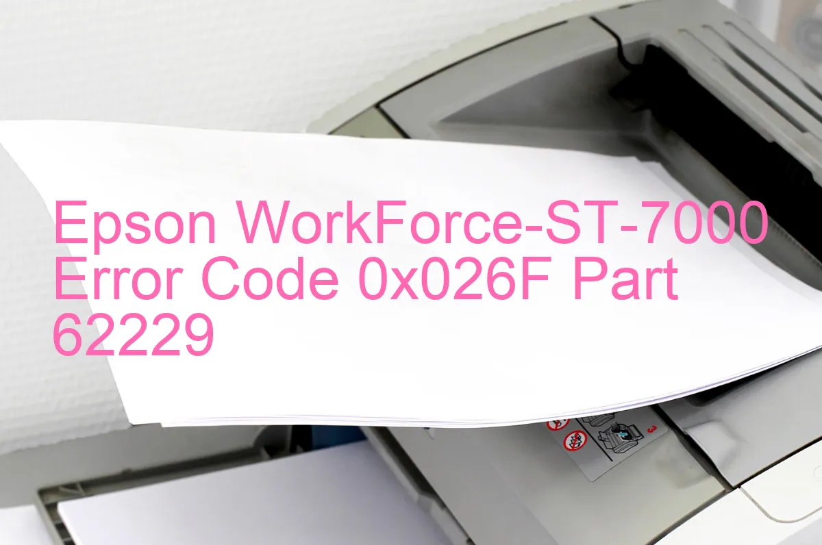 Epson WorkForce-ST-7000 Fehlercode 0x026F