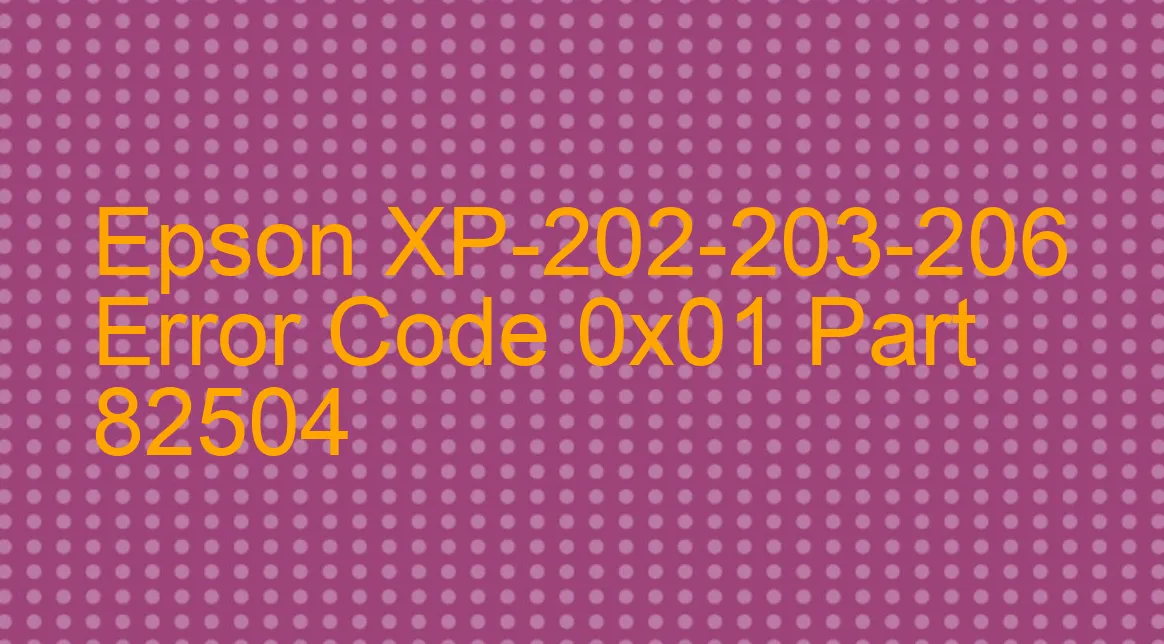 Epson XP-202-203-206 Fehlercode 0x01