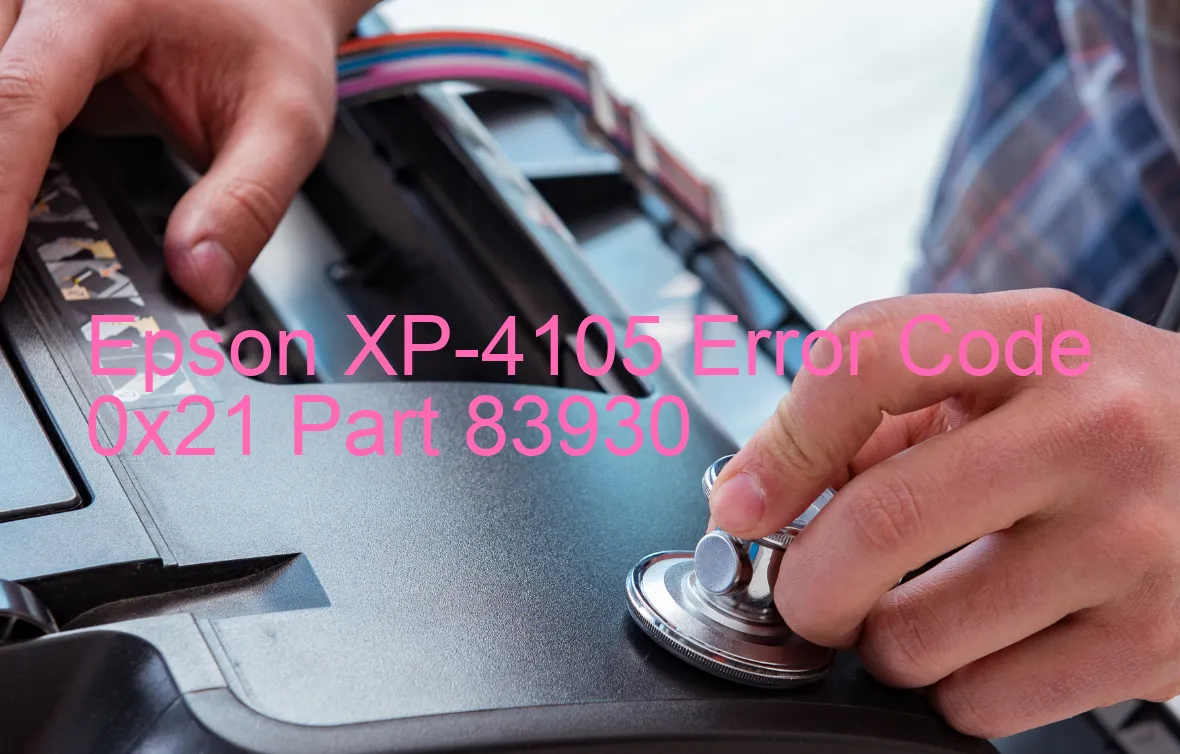 Epson XP-4105 Fehlercode 0x21