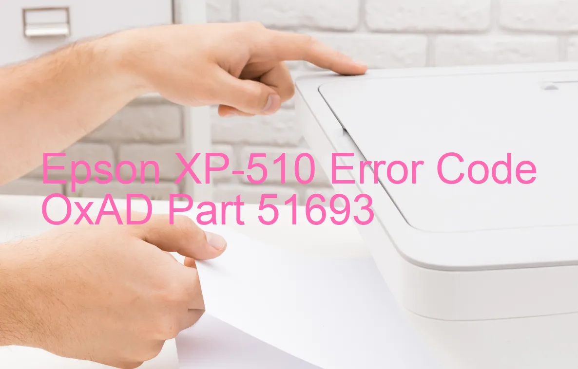 Epson XP-510 Fehlercode OxAD