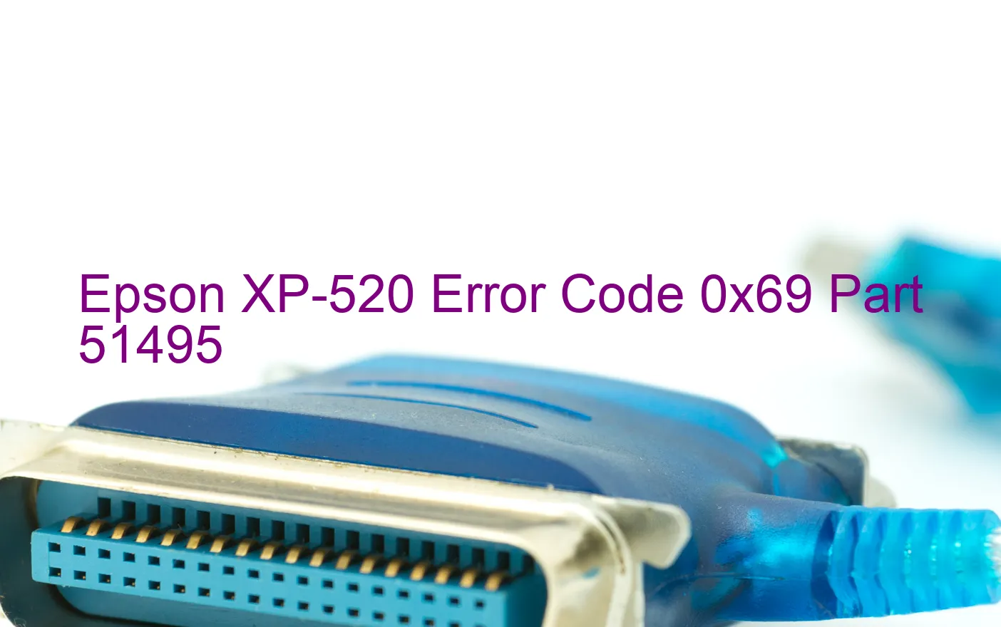 Epson XP-520 Fehlercode 0x69