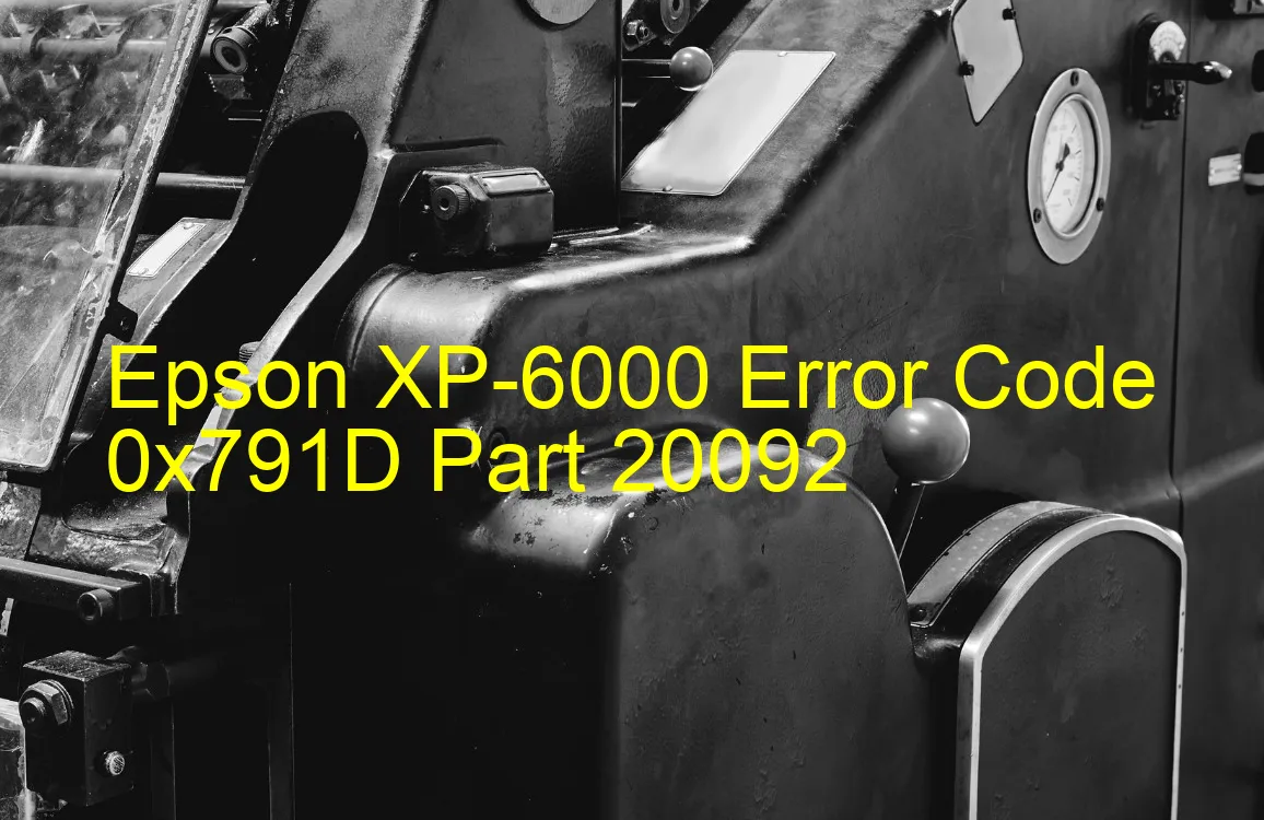 Epson XP-6000 Fehlercode 0x791D