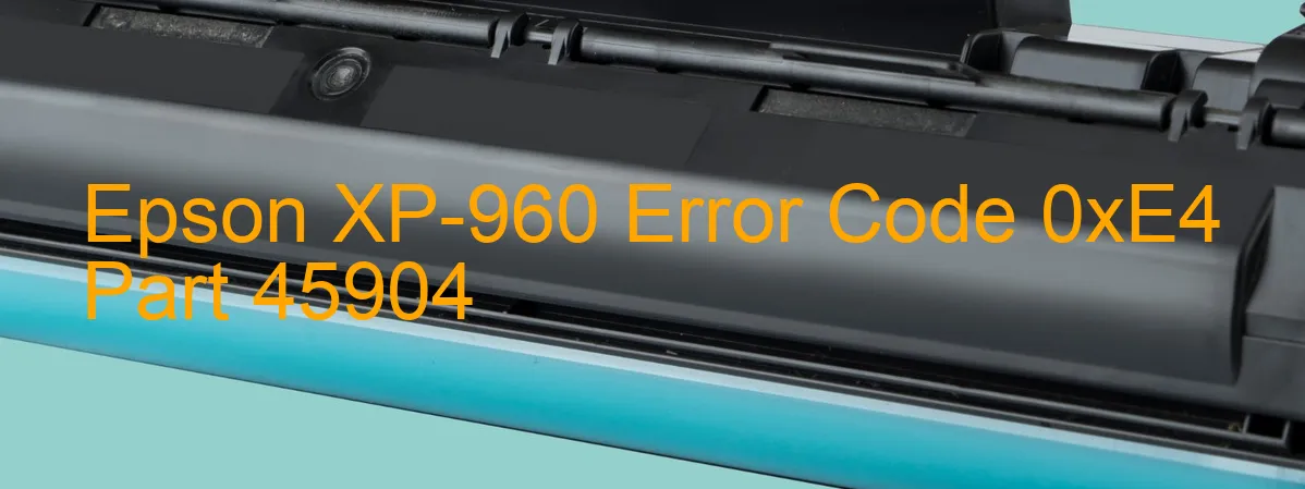 Epson XP-960 Fehlercode 0xE4